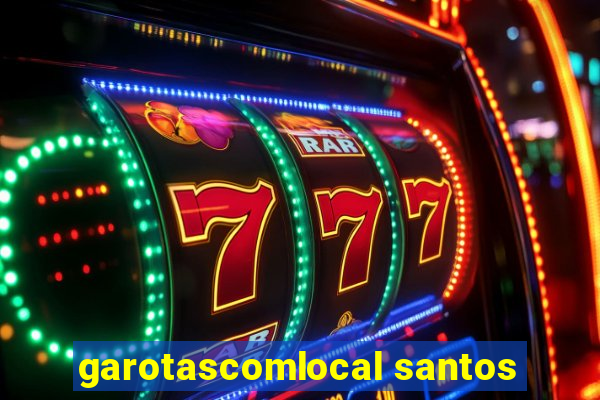 garotascomlocal santos